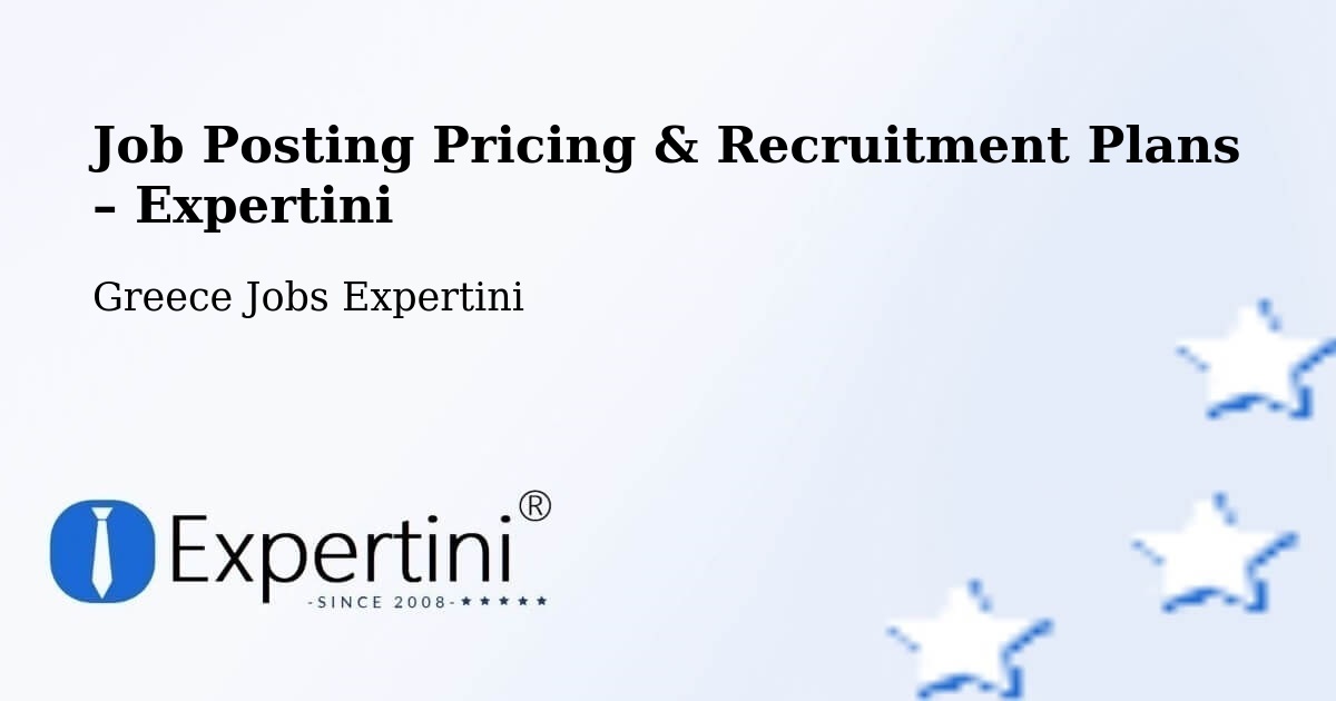 Job Posting Pricing & Recruitment Plans – Pásion - Pásion, Greece Jobs Expertini